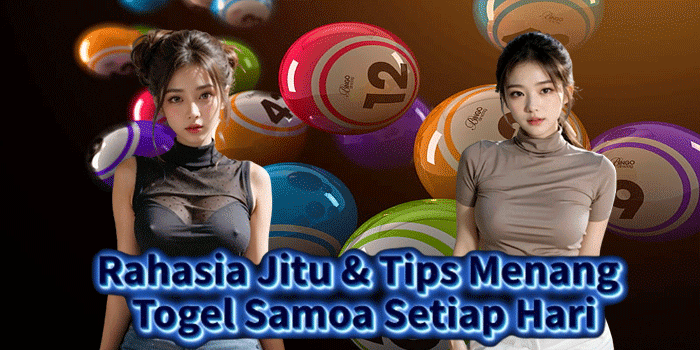 Rahasia Jitu & Tips Menang Togel Samoa Setiap Hari